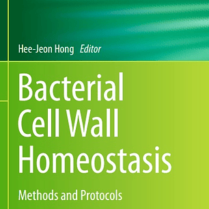 Bacterial Cell Wall Homeostasis: Methods and Protocols