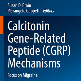 Calcitonin Gene-Related Peptide (CGRP) Mechanisms: Focus on Migraine