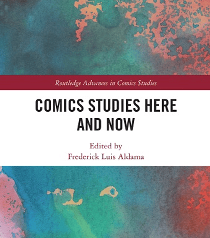 Comics Studies Here and Now