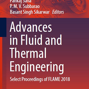 Advances in Fluid and Thermal Engineering: Select Proceedings of FLAME 2018