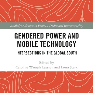 Gendered Power and Mobile Technology: Intersections in the Global South