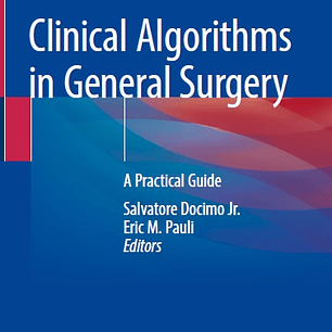 Clinical Algorithms in General Surgery: A Practical Guide
