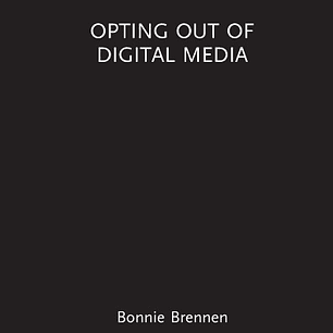 Opting Out of Digital Media