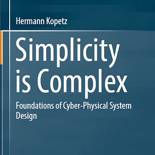 Simplicity is Complex: Foundations of Cyber-Physical System Design