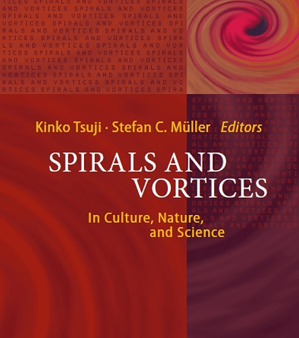 Spirals and Vortices: In Culture, Nature, and Science