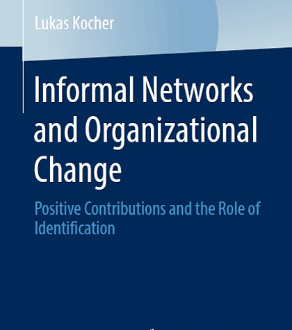 Informal Networks and Organizational Change: Positive Contributions and the Role of Identification