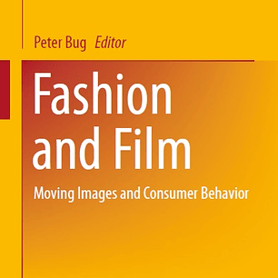 Fashion and Film: Moving Images and Consumer Behavior