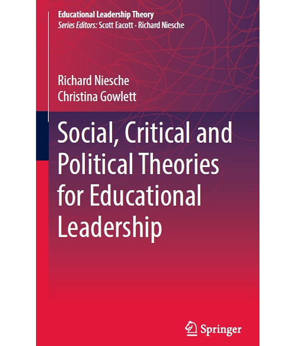 Social, Critical and Political Theories for Educational Leadership