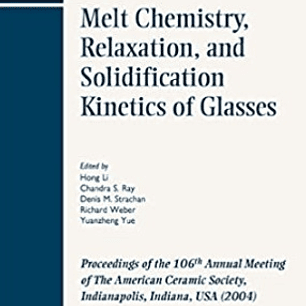 Melt Chemistry, Relaxation, and Solidification Kinetics of Glasses 