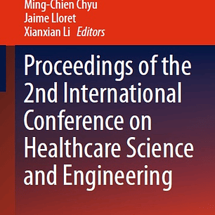  Proceedings of the 2nd International Conference on Healthcare Science and Engineering