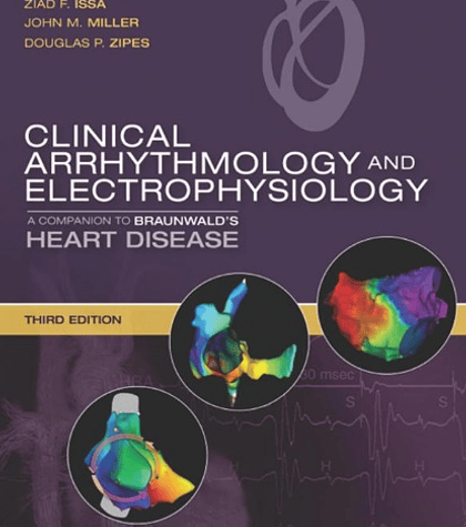  Clinical Arrhythmology and Electrophysiology: A Companion to Braunwald's Heart Disease 