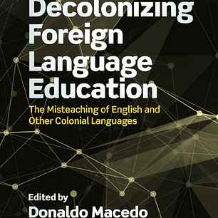 Decolonizing Foreign Language Education