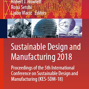 Sustainable Design and Manufacturing 2018