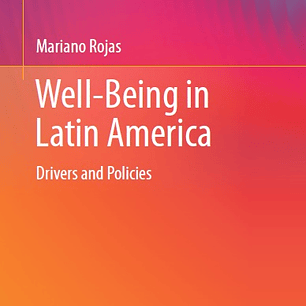 Well-Being in Latin America: Drivers and Policies