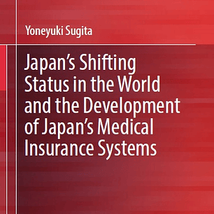  Japan's Shifting Status in the World and the Development of Japan's Medical Insurance Systems 