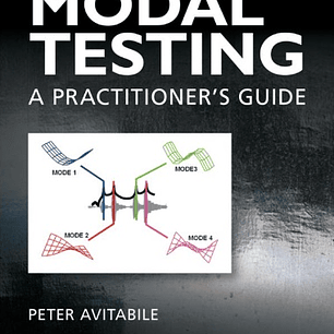  Modal Testing: A Practitioner's Guide 