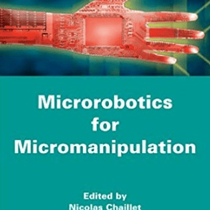 Microrobotics for Micromanipulation
