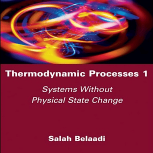Thermodynamic Processes 1: Systems without Physical State Change