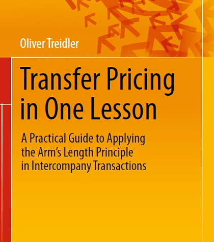 Transfer Pricing in One Lesson: A Practical Guide to Applying the Arm’s Length Principle in Intercompany Transactions