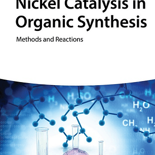 Nickel Catalysis in Organic Synthesis: Methods and Reactions