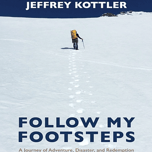  Follow My Footsteps: A Journey of Adventure, Disaster, and Redemption Inspired by the Plight of At-Risk Girls 