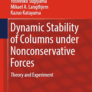 Dynamic Stability of Columns under Nonconservative Forces: Theory and Experiment