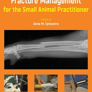 Fracture Management for the Small Animal Practitioner