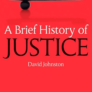 A Brief History of Justice