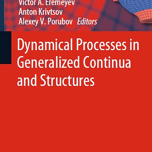 Dynamical Processes in Generalized Continua and Structures 