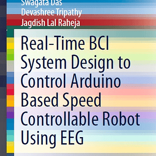 Real-Time BCI System Design to Control Arduino Based Speed Controllable Robot Using EEG