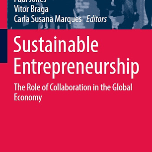 Sustainable Entrepreneurship: The Role of Collaboration in the Global Economy
