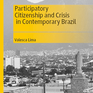 Participatory Citizenship and Crisis in Contemporary Brazil
