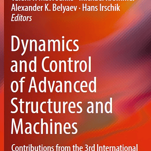 Dynamics and Control of Advanced Structures and Machines: Contributions from the 3rd International Workshop, Perm, Russia