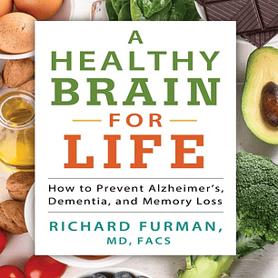 Healthy Brain for Life: How to Prevent Alzheimer's, Dementia, and Memory Loss