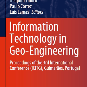 Information Technology in Geo-Engineering: Proceedings of the 3rd International Conference (ICITG), Guimarães, Portugal