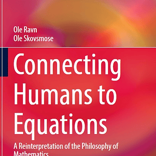 Connecting Humans to Equations: A Reinterpretation of the Philosophy of Mathematics