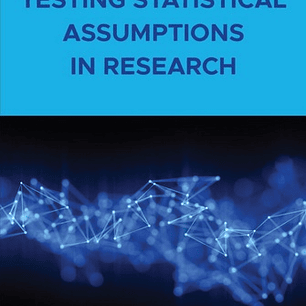 Testing Statistical Assumptions in Research