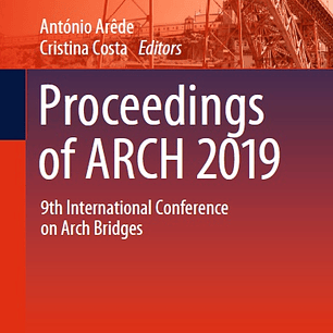 Proceedings of ARCH 2019: 9th International Conference on Arch Bridges