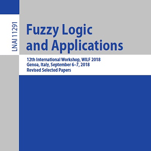 Fuzzy Logic and Applications: 12th International Workshop, WILF 2018, Genoa, Italy, September 6–7, 2018, Revised Selected Papers