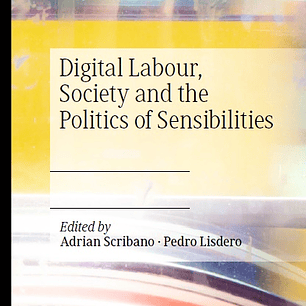 Digital Labour, Society and the Politics of Sensibilities