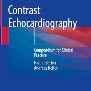 Contrast Echocardiography: Compendium for Clinical Practice