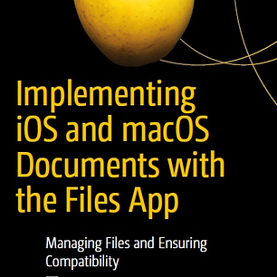 Implementing iOS and macOS Documents with the Files App: Managing Files and Ensuring Compatibility 