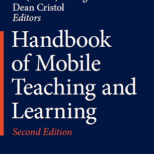 Handbook of Mobile Teaching and Learning