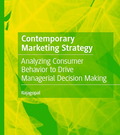 Contemporary Marketing Strategy: Analyzing Consumer Behavior to Drive Managerial Decision Making