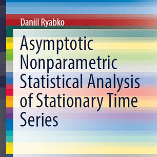 Asymptotic Nonparametric Statistical Analysis of Stationary Time Series
