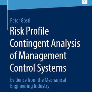 Risk Profile Contingent Analysis of Management Control Systems: Evidence from the Mechanical Engineering Industry