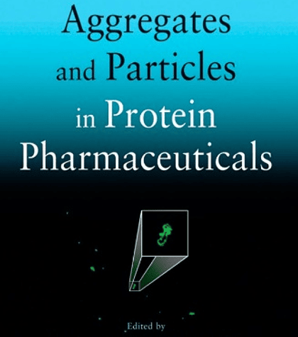 Analysis of Aggregates and Particles in Protein Pharmaceuticals