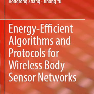 Energy-Efficient Algorithms and Protocols for Wireless Body Sensor Networks