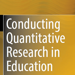 Conducting Quantitative Research in Education