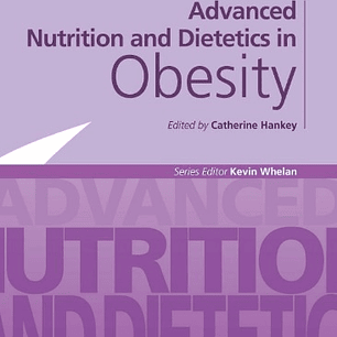  Advanced Nutrition and Dietetics in Obesity